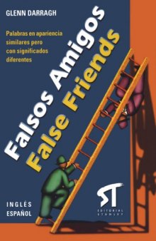 Falsos Amigos False Friends Ingles Espanol (Spanish Edition)