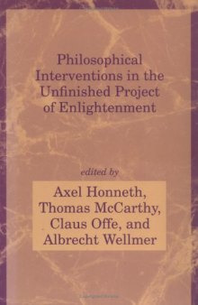 Philosophical Interventions in the Unfinished Project of Enlightenment (Studies in Contemporary German Social Thought)