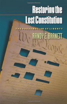 Restoring the Lost Constitution: The Presumption of Liberty