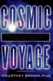 Cosmic voyage : a scientific discovery of extraterrestrials visiting Earth