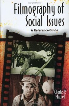 Filmography of Social Issues: A Reference Guide