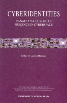 Cyberidentities: Canadian and European Presence in Cyberspace (International Canadian Studies Series)