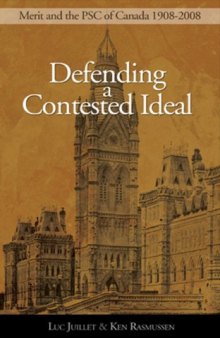 Defending a Contested Ideal: Merit and the Public Service Commission, 1908-2008 (Governance Series)