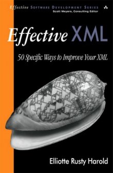 Effective XML: 50 Specific Ways to Improve Your XML 