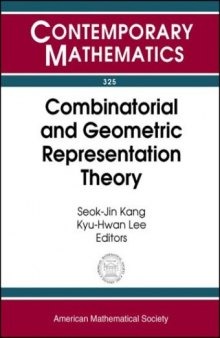 Combinatorial and Geometric Representation Theory