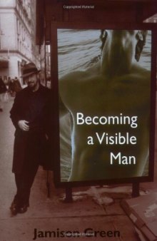 Becoming a Visible Man  