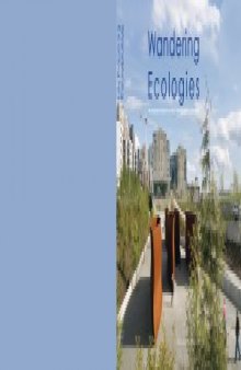 Wandering Ecologies  The Landscape Architecture of Charles Anderson