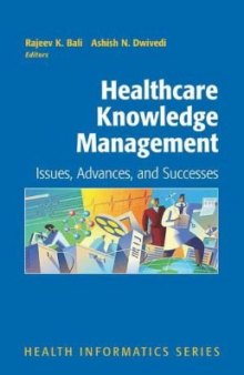 Healthcare Knowledge Management: Issues, Advances and Successes (Health Informatics)