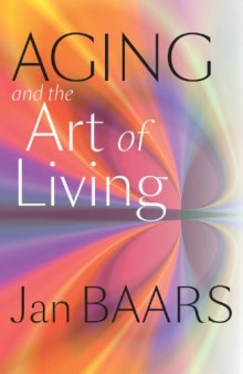 Aging and the Art of Living