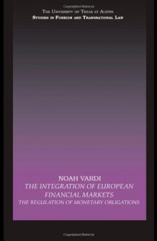 The Integration of European Financial Markets: The Regulation of Monetary Obligations (UT Austin Studies in Foreign and Transnational Law)  
