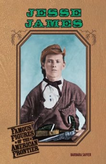 Jesse James (Famous Figures of the American Frontier)