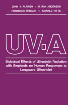 UV-A: Biological Effects of Ultraviolet Radiation with Emphasis on Human Responses to Longwave Ultraviolet