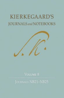 Kierkegaard’s Journals and Notebooks, Volume 8: Journals NB21-NB25