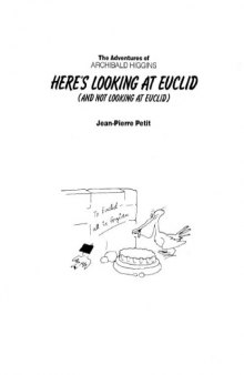 The Adventures of Archibald Higgins - Here's looking at Euclid (and not looking at Euclid)