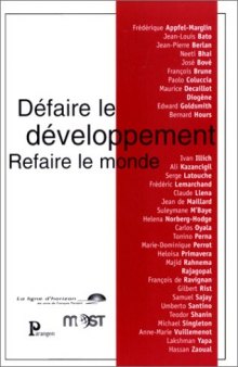 Défaire le développement - Refaire le monde