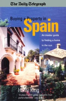 Buying a Property in Spain: An Insider Guide to Finding a Home in the Sun