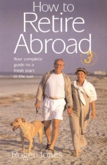 How to Retire Abroad: Your Complete Guide to a Fresh Start in the Sun