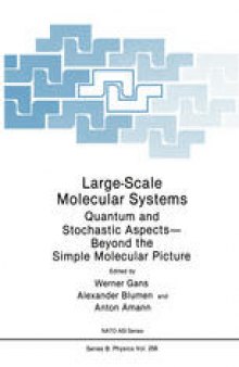 Large-Scale Molecular Systems: Quantum and Stochastic Aspects—Beyond the Simple Molecular Picture