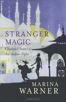 Stranger Magic: Charmed States & The Arabian Nights