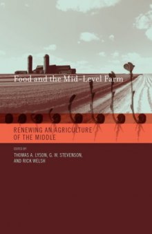 Food and the Mid-Level Farm: Renewing an Agriculture of the Middle (Food, Health, and the Environment)