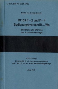 Aircraft Handbook - Bf-109 F-2,4 D(Luft)T 2109 F-2,4 Wa, Bedienvorschrift Wa