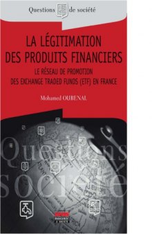 La légitimation des produits financiers : le réseau de promotion des Exchange Traded Funds (ETF) en France