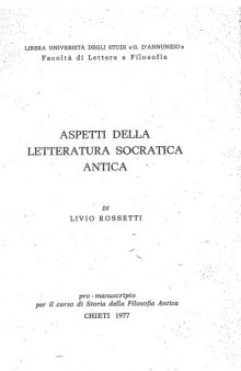 Aspetti della letteratura socratica antica. pro-manuscripto per il corso di storia della filosofia antica