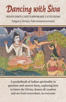Dancing with Siva: Hinduism's Contemporary Catechism  