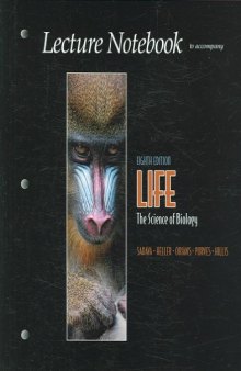 Lecture Notebook for Life - The Science of Biology, Eighth Edition
