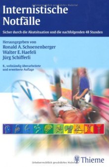 Internistische Notfälle. Sicher durch die Akutsituation und die nachfolgenden 48 Stunden