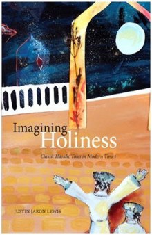 Imagining Holiness: Classic Hasidic Tales in Modern Times (Mcgill-Queen's Studies in the History of Religion)