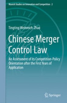 Chinese Merger Control Law: An Assessment of its Competition-Policy Orientation after the First Years of Application