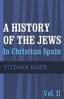 A History of the Jews in Christian Spain, Vol. 2