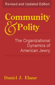 Community and Polity: The Organizational Dynamics of American Jewry (Jewish Communal and Public Affairs)