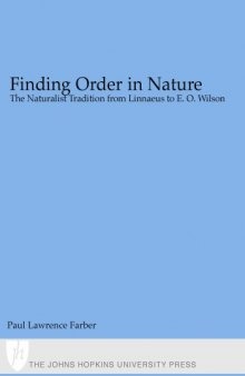 Finding order in nature: the naturalist tradition from Linnaeus to E.O. Wilson