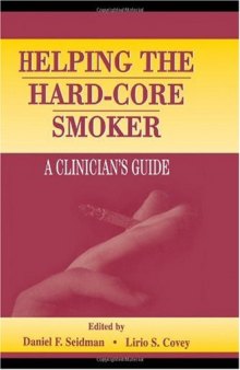 Helping the hard-core smoker: a clinician's guide