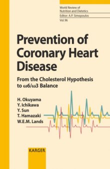 Prevention of coronary heart disease : from the cholesterol hypothesis to [omega]6/ [omega]3 balance