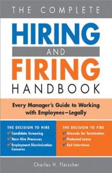 The complete hiring and firing handbook: every manager's guide to working with employees legally