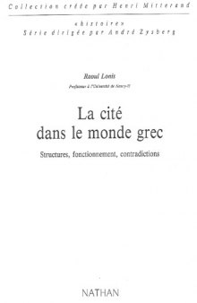 La Cité dans le Mond Grec: structures, fonctionnement, contradictions