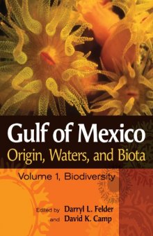 Gulf of Mexico Origin, Waters, and Biota, Volume I: Biodiversity  
