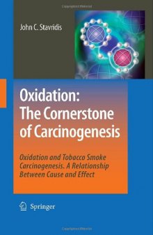 Oxidation: The Cornerstone of Carcinogenesis: Oxidation and Tobacco Smoke Carcinogenesis. A Relationship Between Cause and Effect
