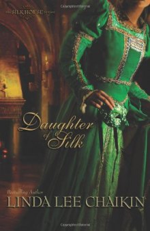 Daughter of Silk (The Silk House #1)
