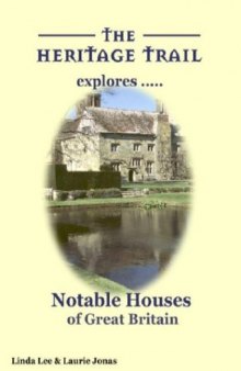 Notable Houses of Great Britain (Heritage Trail Explores)