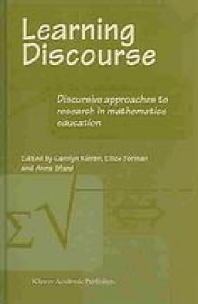 Learning discourse : discursive approaches to research in mathematics education