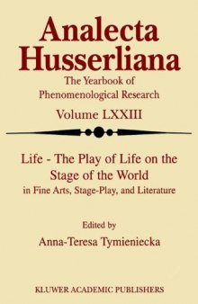 Life – The Play of Life on the Stage of the World in Fine Arts, Stage-Play, and Literature (Analecta Husserliana)  