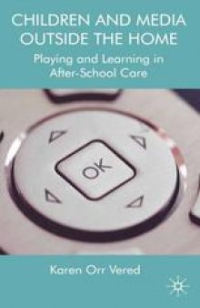 Children and Media Outside the Home: Playing and Learning in After-School Care