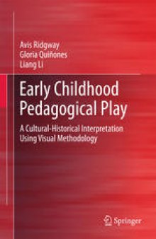 Early Childhood Pedagogical Play: A Cultural-Historical Interpretation Using Visual Methodology