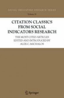 Citation Classics from Social Indicators Research: The Most Cited Articles Edited and Introduced by Alex C. Michalos