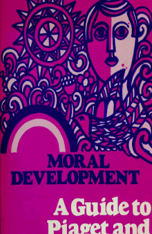 Moral Development - A Guide to Piaget and Kohlberg