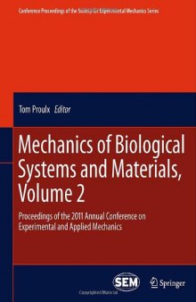 Mechanics of Biological Systems and Materials, Volume 2: Proceedings of the 2011 Annual Conference on Experimental and Applied Mechanics